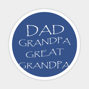 funny vintage fathers day quote dad grandpa great grandpa Magnet